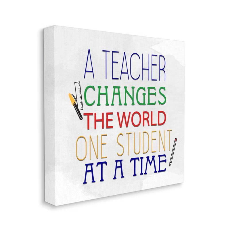 Stupell Industries " Teacher Changes The World Phrase " by Kim Allen