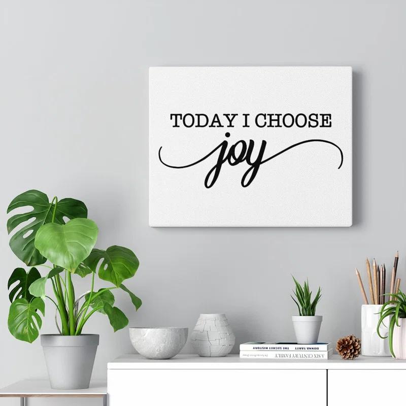 Trinx Inspirational Quote Canvas Today I Choose Joy Wall Art Motivational Motto Inspiring Prints Artwork Decor Ready To Hang