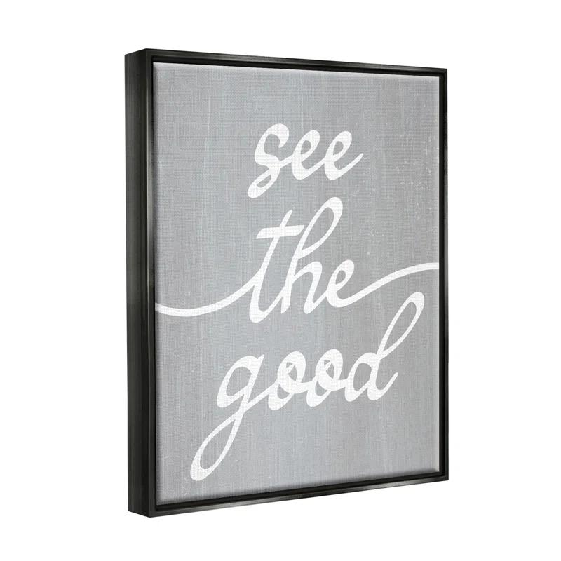Stupell Industries " Grey See The Good "
