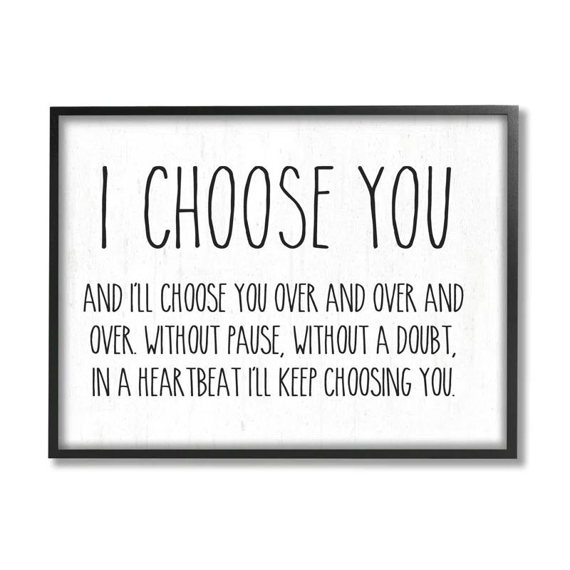 Stupell Industries " I Choose You Romantic Love Quote Casual " by Lettered And Lined