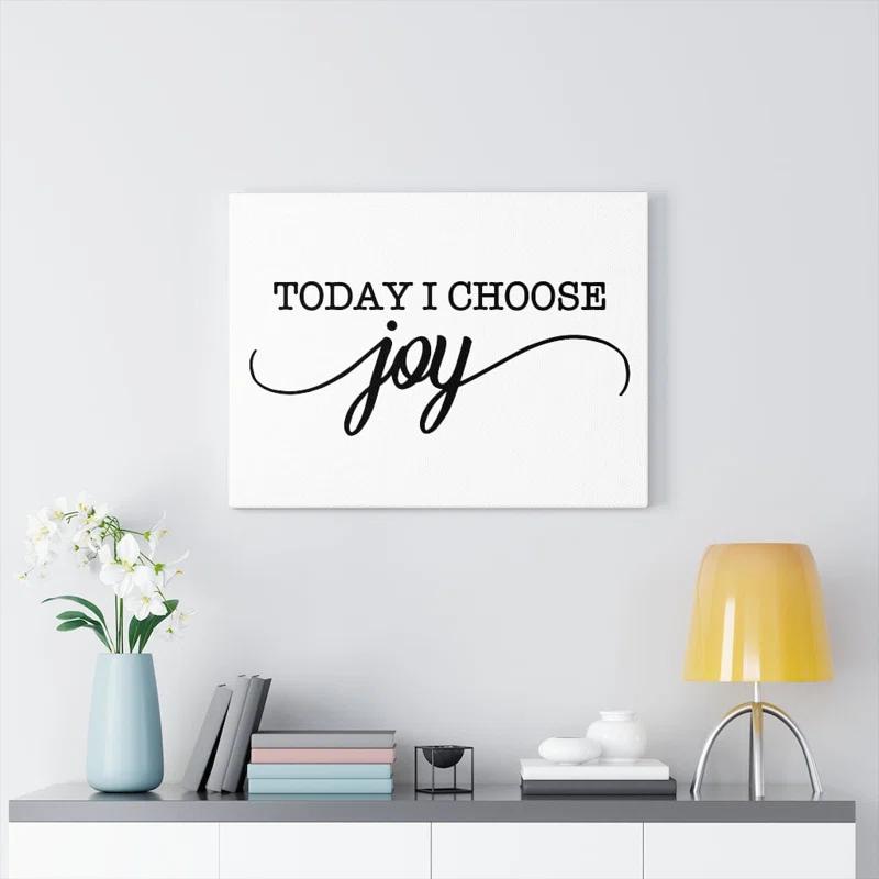 Trinx Inspirational Quote Canvas Today I Choose Joy Wall Art Motivational Motto Inspiring Prints Artwork Decor Ready To Hang