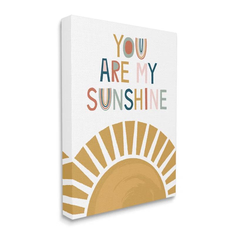 Stupell Industries You Are My Sunshine PhraseSun Rise Art