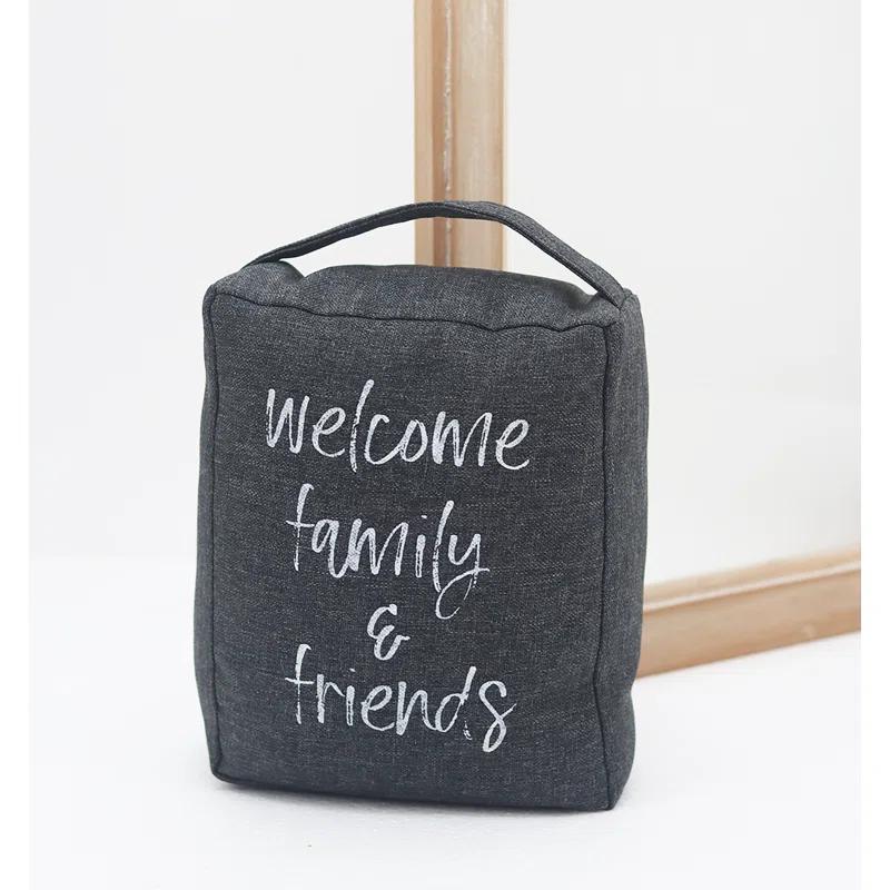 Welcome Friends & Family Fabric Weighted Floor Stop
