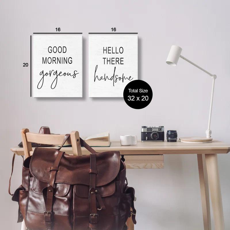 Stupell Industries " Good Morning Gorgeous Hello There Handsome Romantic Phrases " by Lettered And Lined 2 - Pieces