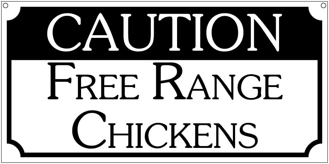 Caution Free Range Chickens Black and White Aluminum Sign