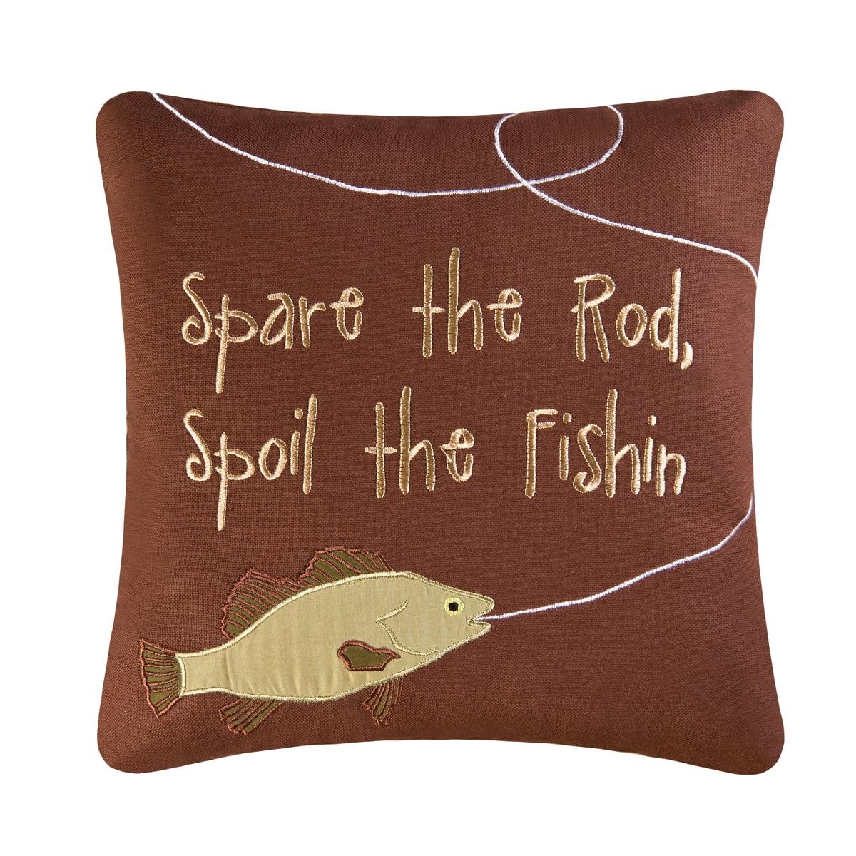 C&F Home Spoil The Fishin Embroidered Pillow