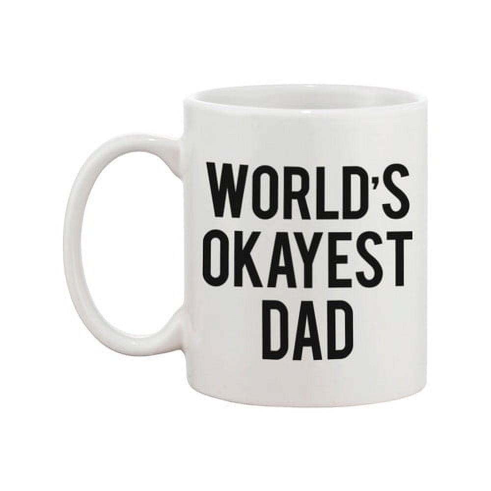 World's Okayest Dad White Ceramic Coffee Mug