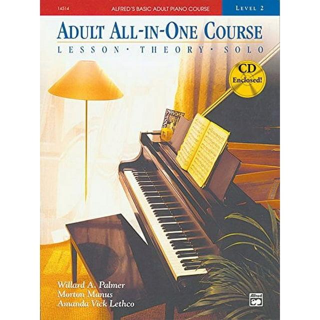 Alfred's Basic Adult All-in-One Course, Bk 2: Lesson * Theory * Solo, Book  CD