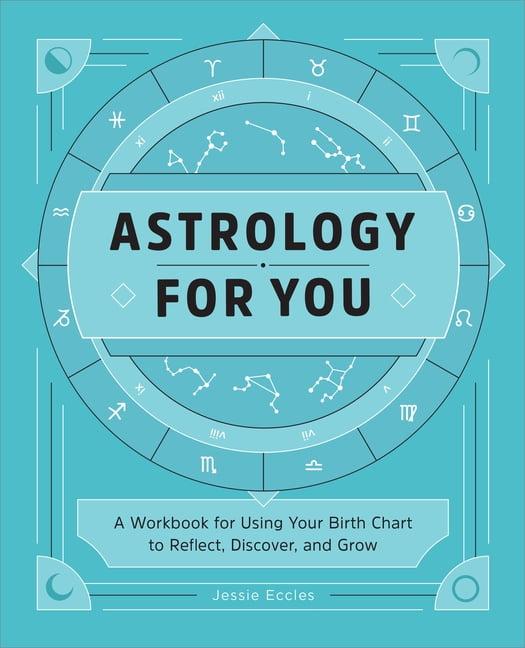 Astrology for You: Reflect, Discover, and Grow Workbook