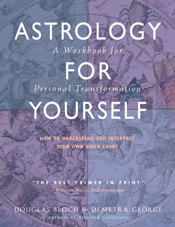 Astrology for Yourself: Interpret Your Birth Chart Paperback