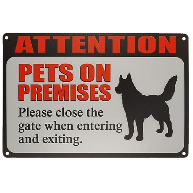 Attention Pets on Premises Please Close Gate When Entering and Exiting Metal Tin Sign Posters for Home 8X12Inch