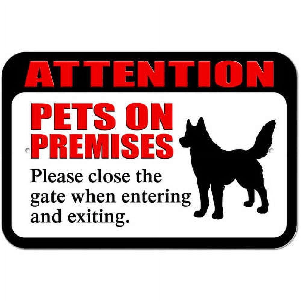 Attention Pets on Premises Please Close Gate When Entering and Exiting Metal Tin Sign Posters for Home 8X12Inch