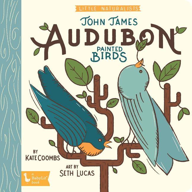 Little Naturalists John James Audubon Painted Birds Board Book