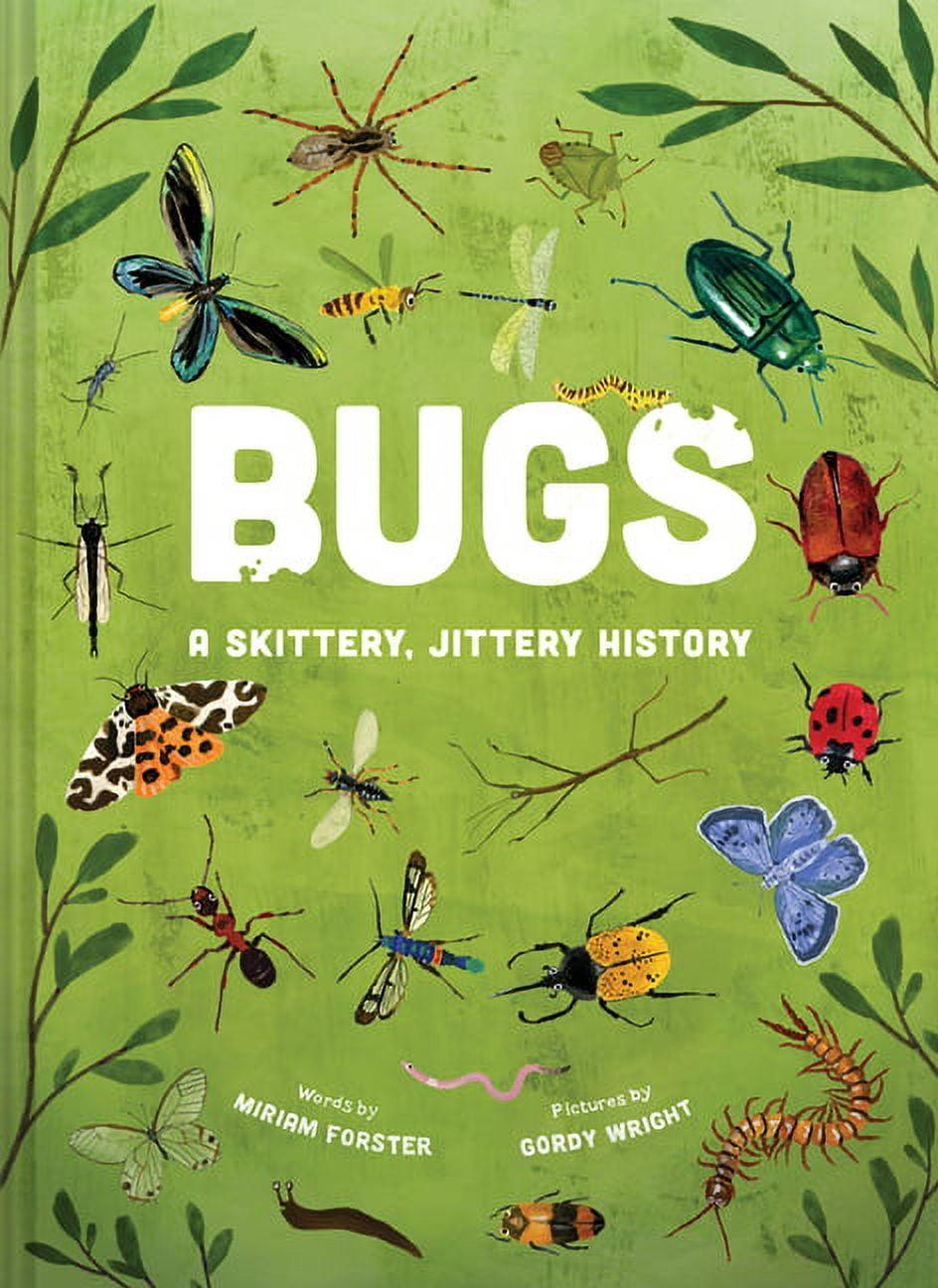 Bugs: A Skittery, Jittery History Hardcover Non-Fiction Kids' Book