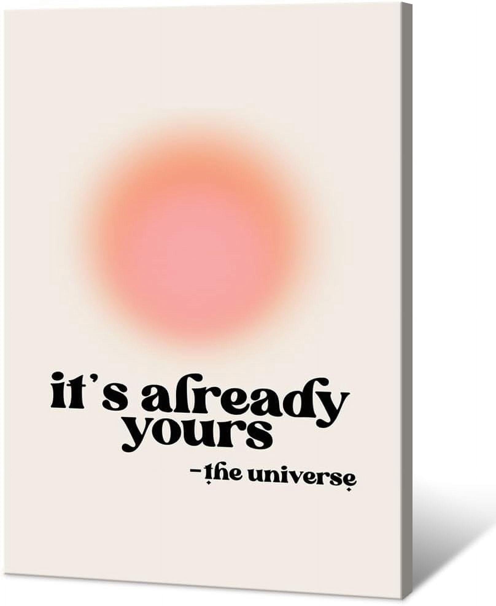 Colorful Aura Motivationa Canvas Wall Art It Is Already Yours The Universe Inspirational Poster Aesthetic Pink Aura Print Painting Spiritual Affirmation Danish Pastel Room Decor 16x24in Unframed