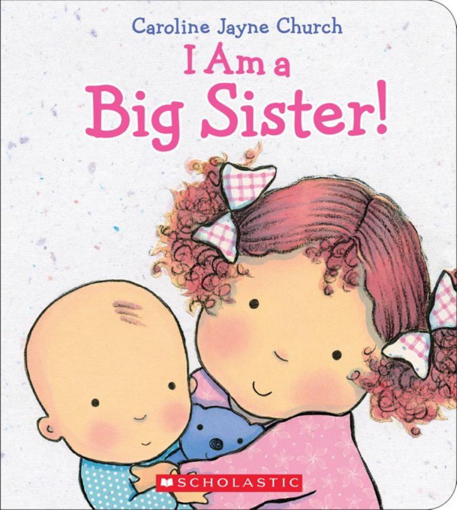 I Am a Big Sister by Caroline Jayne Church (Hardcover) by Caroline Jayne Church