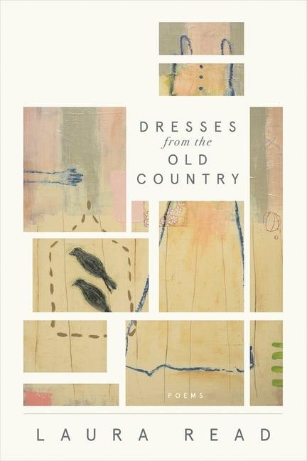 Dresses from the Old Country Poetry Collection Paperback