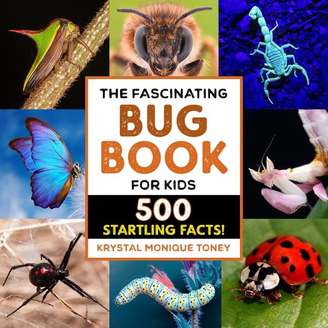 The Fascinating Bug Book for Kids: 500 Startling Facts Paperback