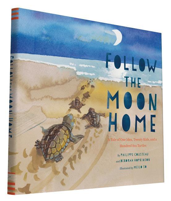 Follow the Moon Home - by  Philippe Cousteau & Deborah Hopkinson (Hardcover)