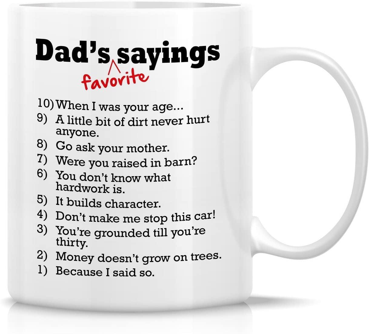 TraQunn Funny Dads Favorite Sayings Coffee Mug Funny Dadisms Written in a Top Ten List Best Birthday Gifts for Dad Father Cup White 11 oz