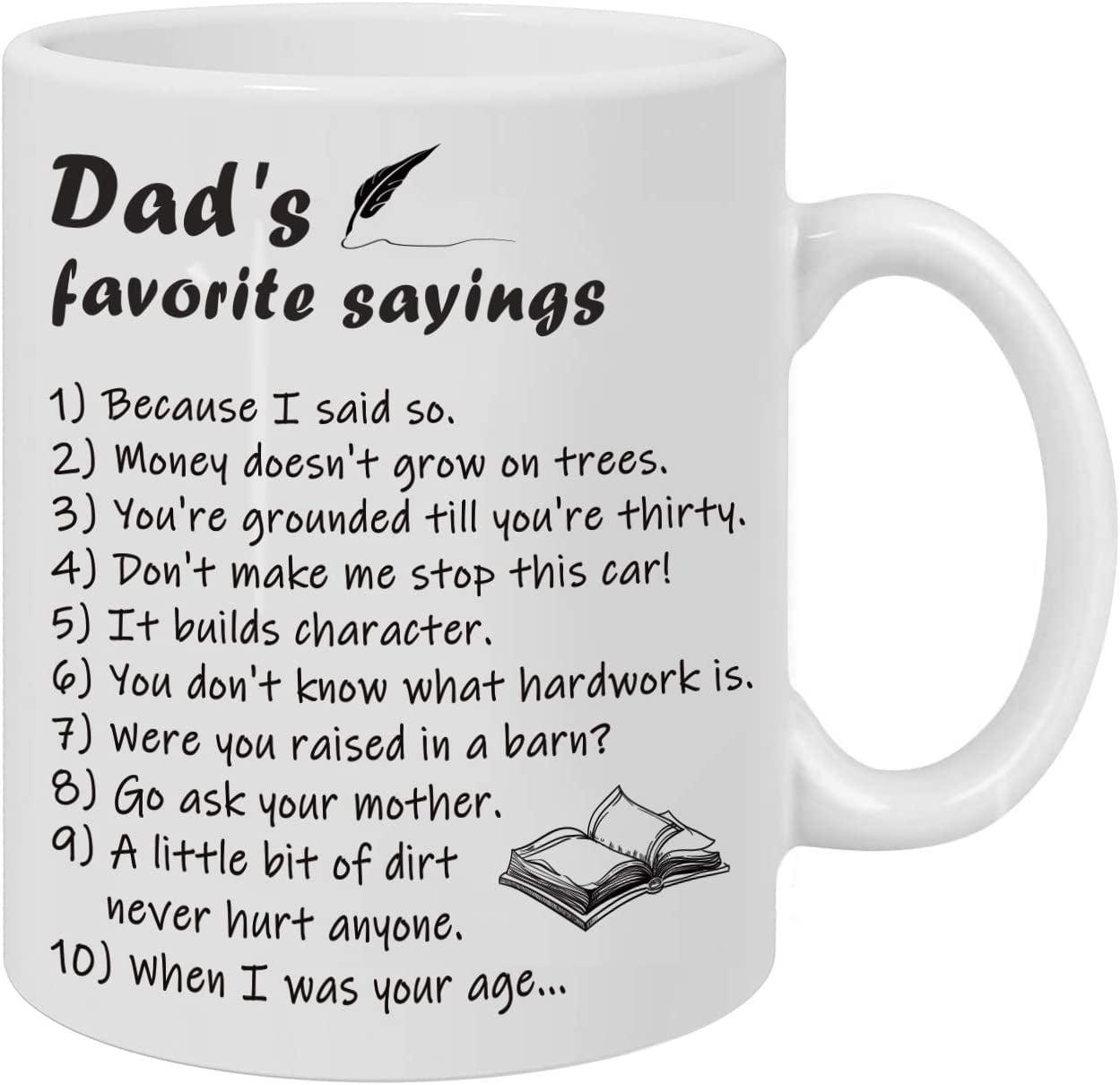 TraQunn Funny Dads Favorite Sayings Coffee Mug Funny Dadisms Written in a Top Ten List Best Birthday Gifts for Dad Father Cup White 11 oz