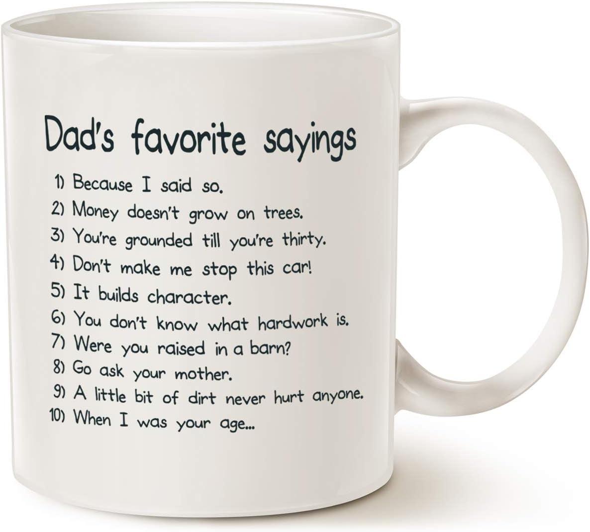 TraQunn Funny Dads Favorite Sayings Coffee Mug Funny Dadisms Written in a Top Ten List Best Birthday Gifts for Dad Father Cup White 11 oz