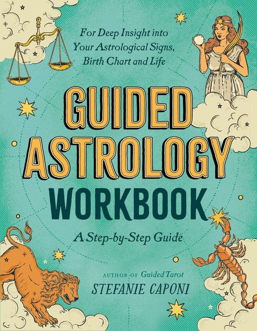 Guided Astrology Workbook for Deep Insight and Life