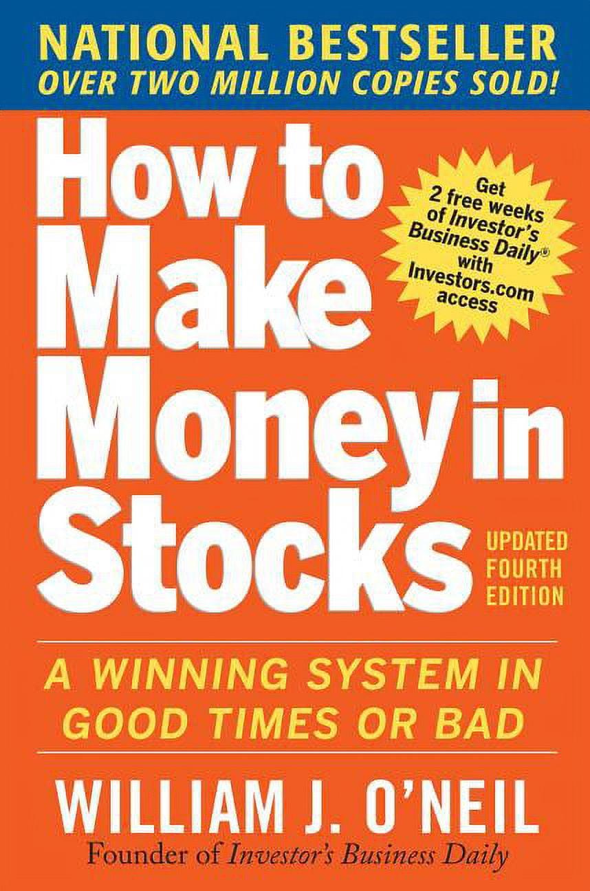 How to Make Money in Stocks: A Winning System in Good Times and Bad, Fourth Edition (Paperback)