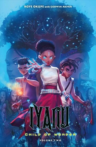 Iyanu: Child of Wonder Volume 2 Paperback Graphic Novel