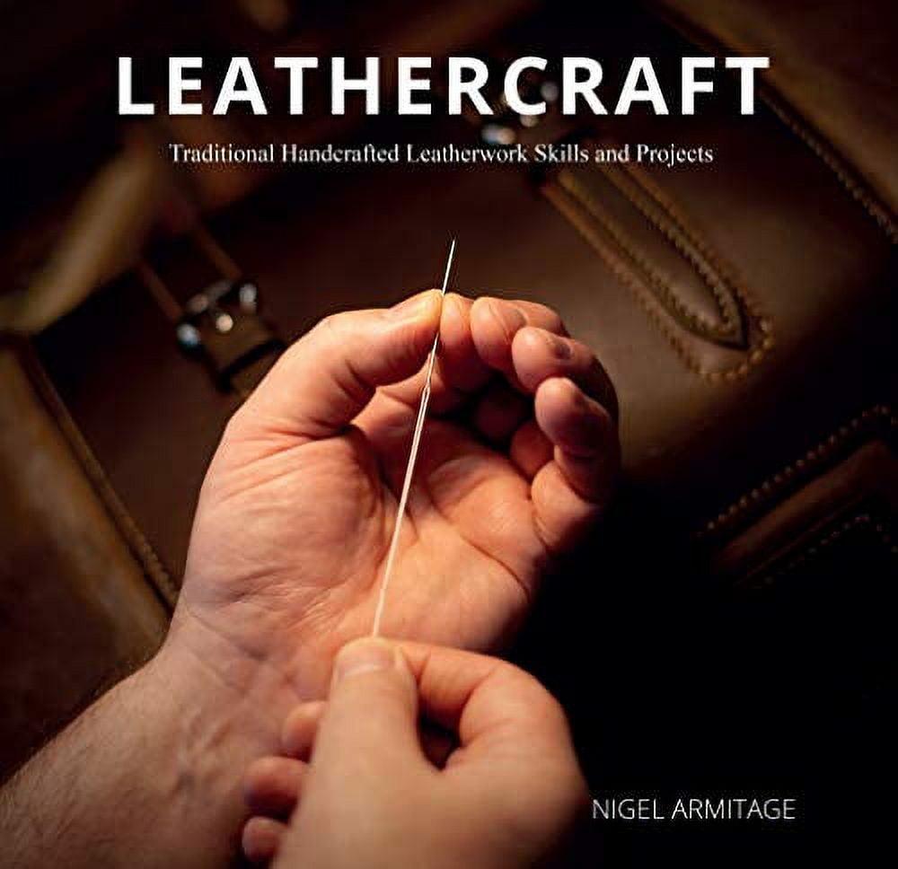 Leathercraft: Traditional Handcrafted Leatherwork Skills and Projects Paperback