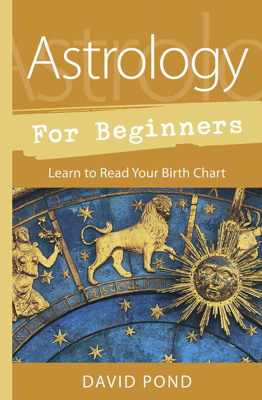 Astrology for Beginners: Learn to Read Your Birth Chart Paperback