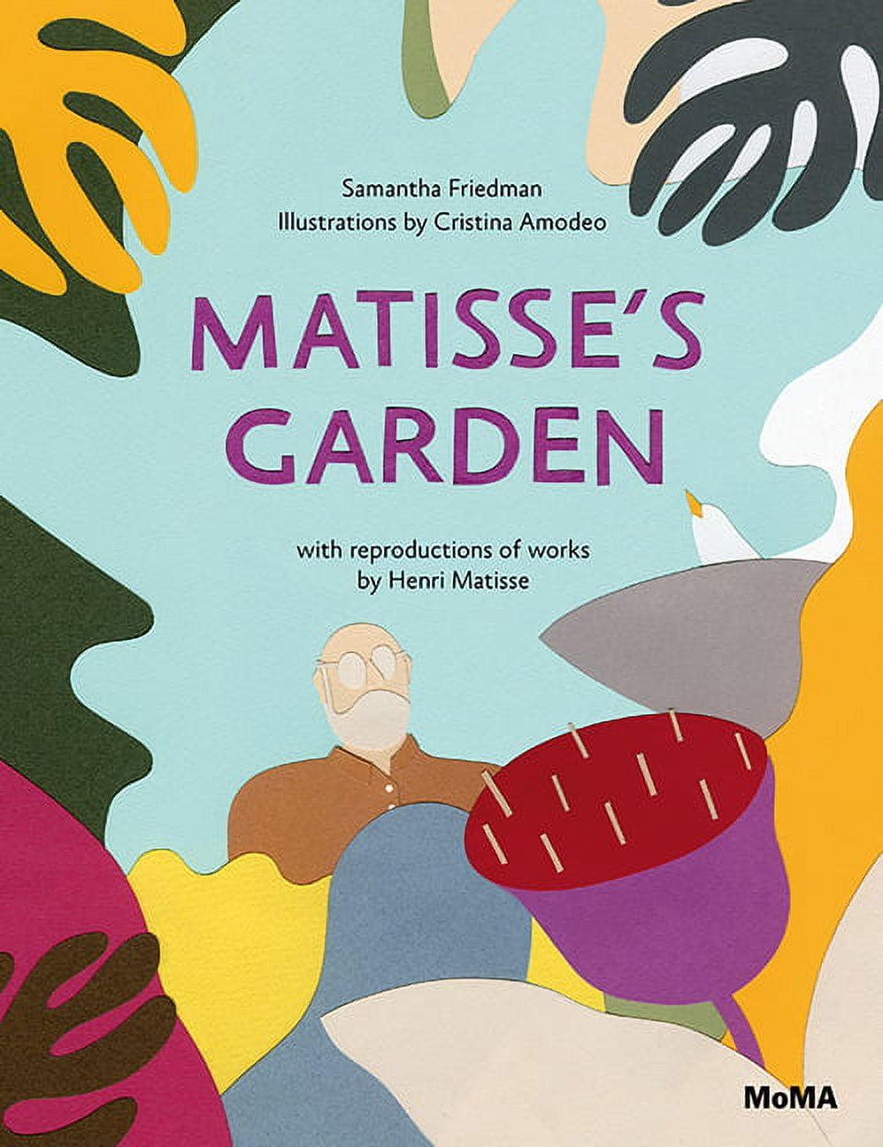 Matisse's Garden - by  Samantha Friedman & Henri Matisse (Hardcover)