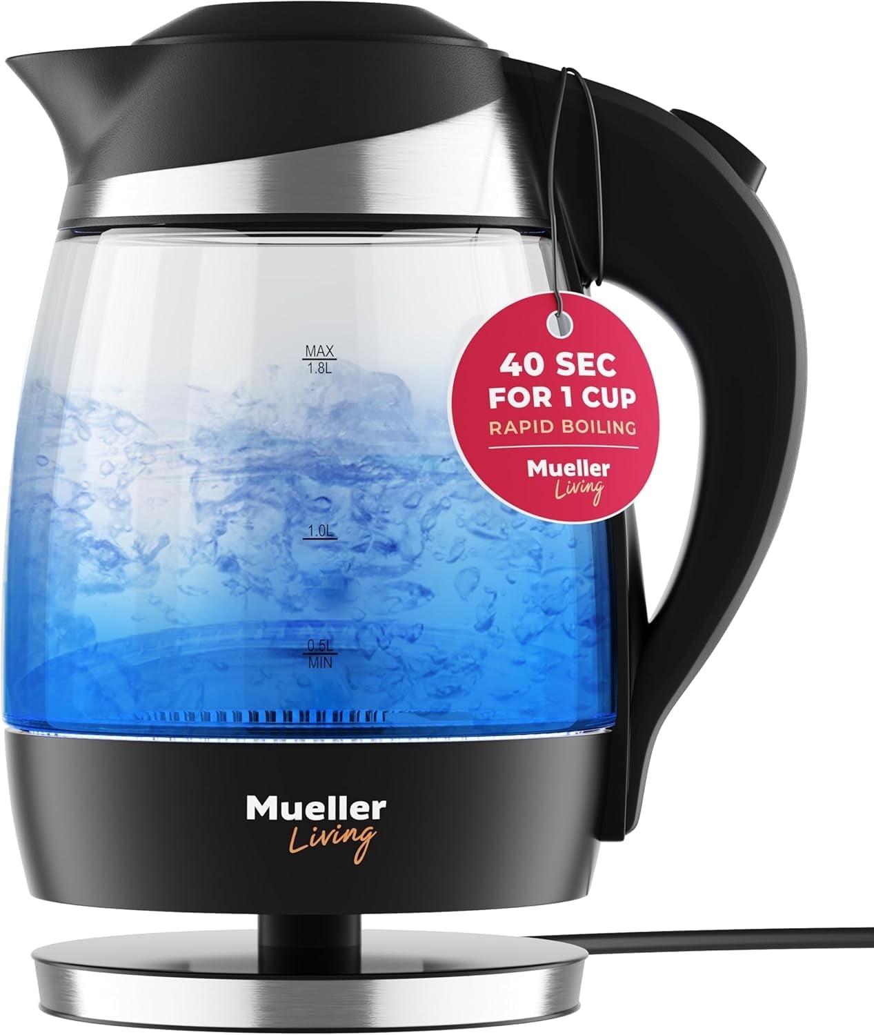 MuellerLiving Mueller Living Electric Kettle, Electric Tea Kettle for Boiling Water, 1500W SpeedBoil Teach Automatic Shutoff, 1.8L Cordless with LED Light, Borosilicate Glass Tea Kettle Pot Water Heater, BPA Free
