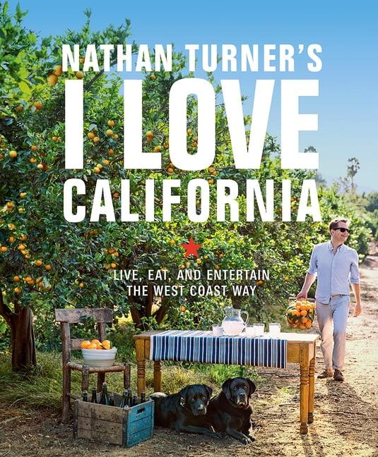 Nathan Turner's I Love California - (Hardcover)