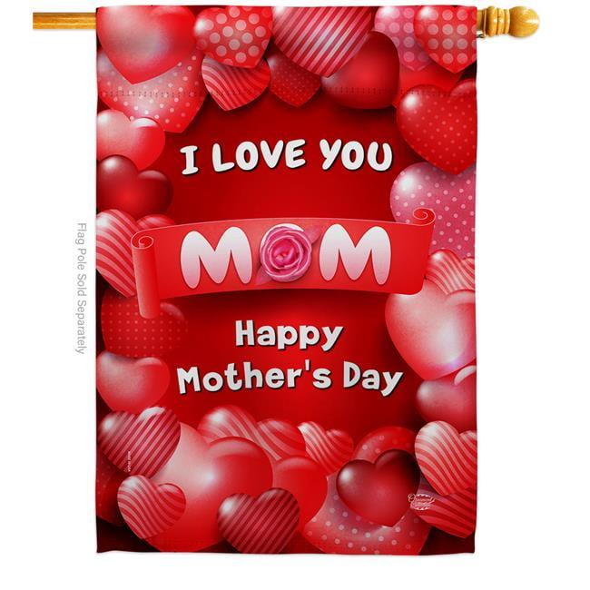 Love You Mom Family Mother Day 28 x 40 in. Double-Sided Decorative Vertical House Flags for Decoration Banner Garden Yard Gift