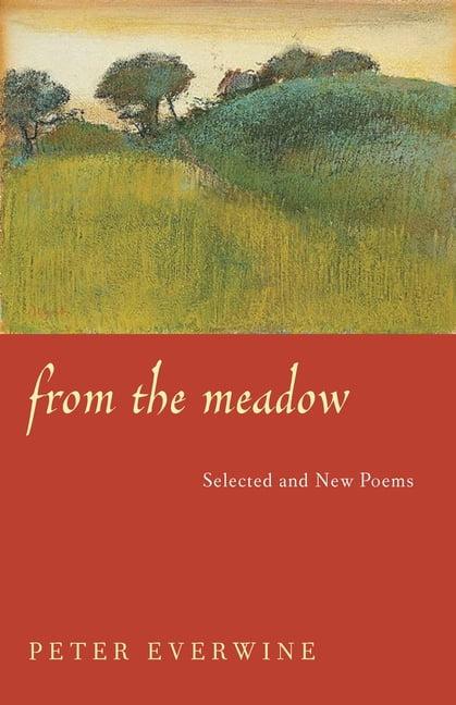 From The Meadow: Selected And New Poems Paperback