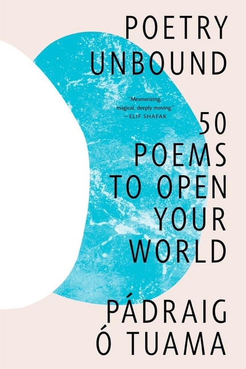 Poetry Unbound: 50 Poems to Open Your World Paperback