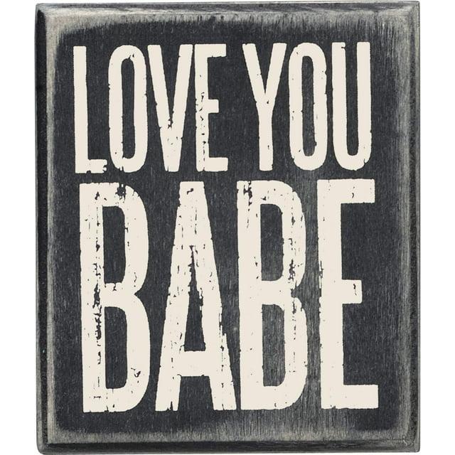 Primitives by Kathy Box Sign, 3 by 3.5-Inch, Love You Babe