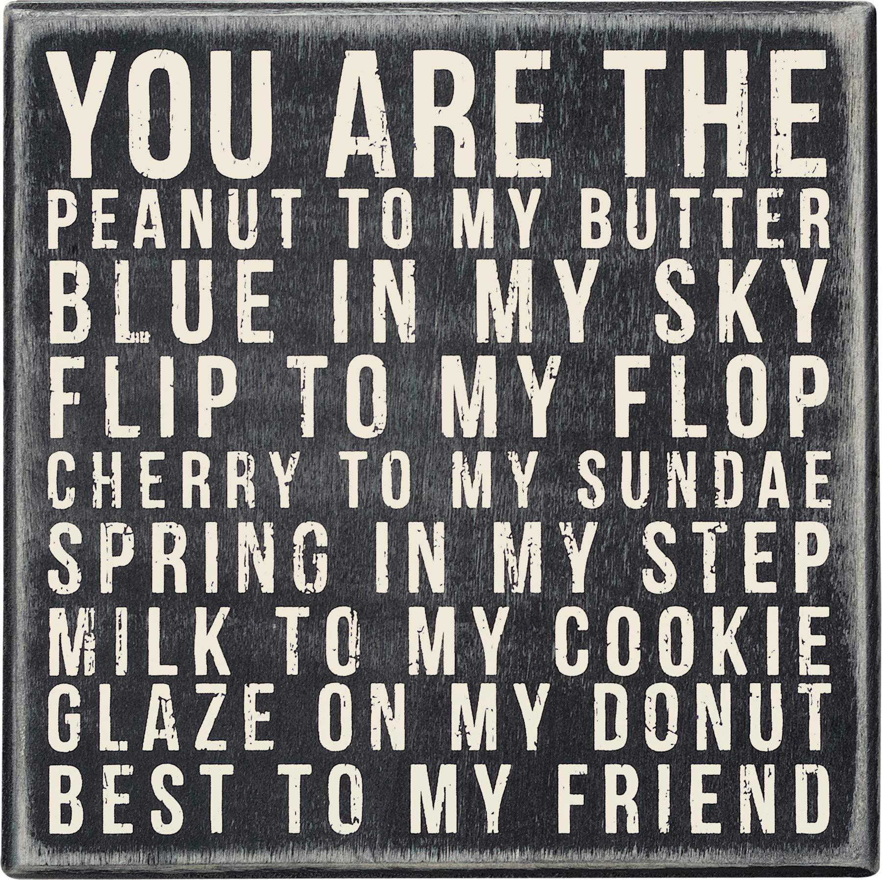 You Are The Peanut Wood Box Sign, 6-Inch