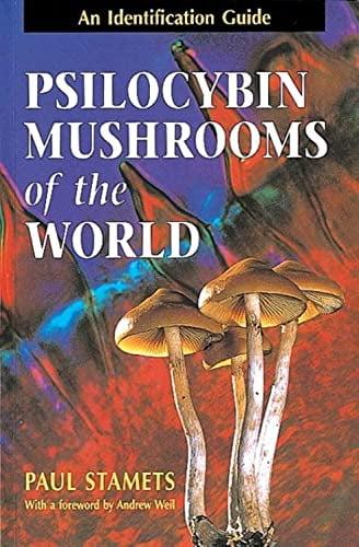 Psilocybin Mushrooms of the World - by  Paul Stamets (Paperback)