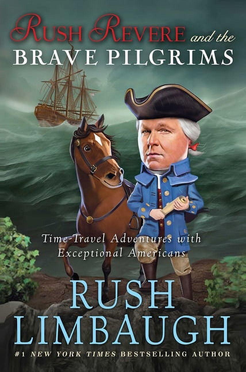 Rush Revere and the Brave Pilgrims (Hardcover) by Rush Limbaugh