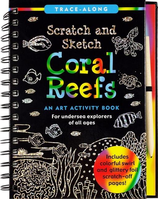 Scratch and Sketch Trace-Along Scratch & Sketch Coral Reefs, (Hardcover)