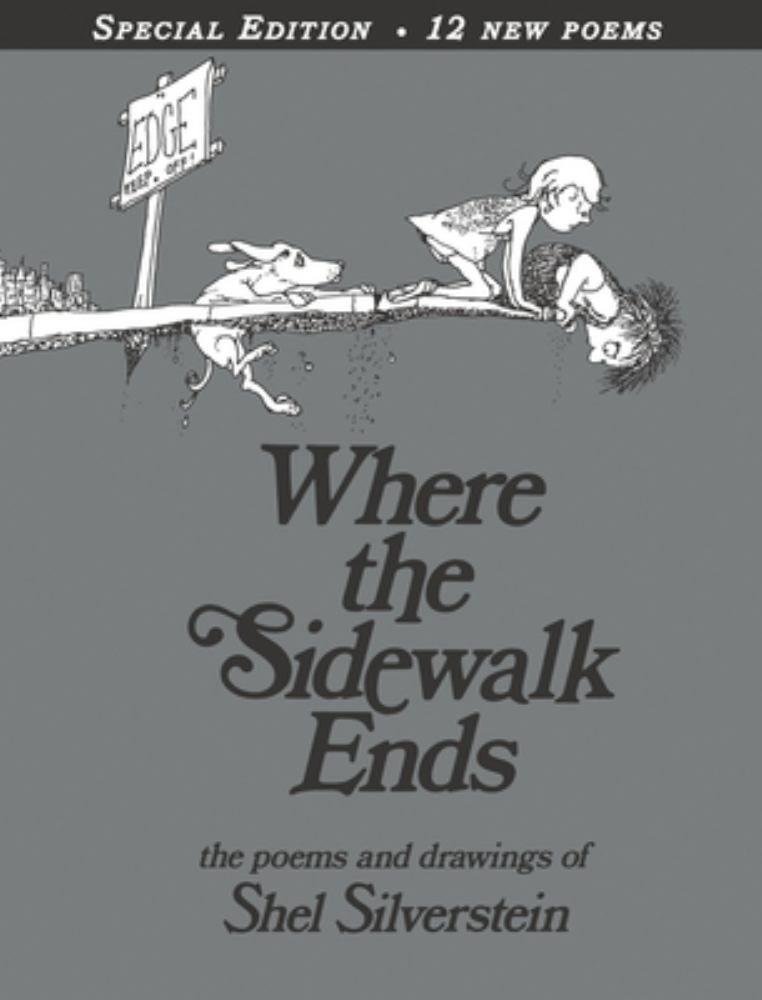 Where the Sidewalk Ends: Poems and Drawings (40th Anniversary Edition) (Hardcover) by Shel Silverstein