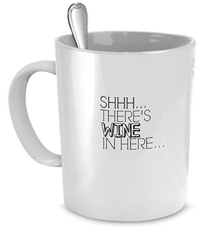 White Ceramic Funny Coffee Mug with Wine Message