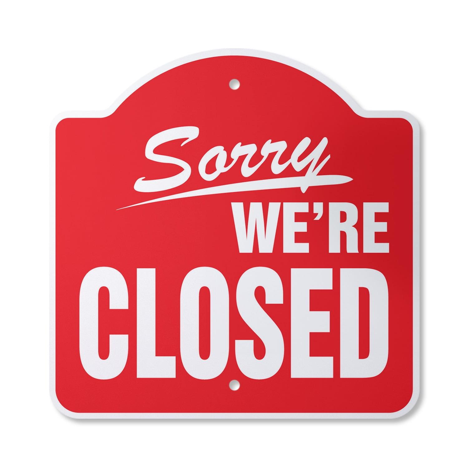 Sorry We're Closed Business 10” x 10” Sign | Indoor/Outdoor Plastic | SignMission Designer Hours’ Time We Are Closed Store Sign Novelty Gift Funny Joke Gag Road Garage