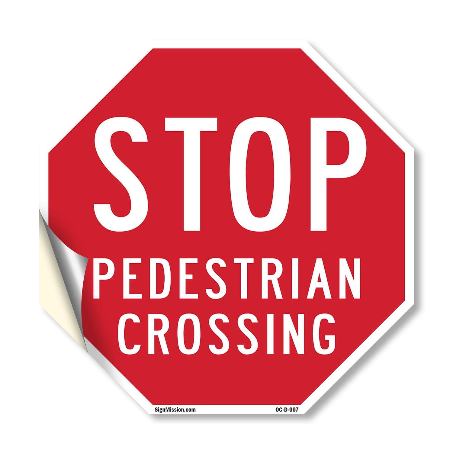 Stop Pedestrian Crossing 18 inch X 18 inch Octagon Vinyl Label Decal Sticker Weather Resistant, UV Protected for Workplace, Private Property, and Construction Site, Made in the USA