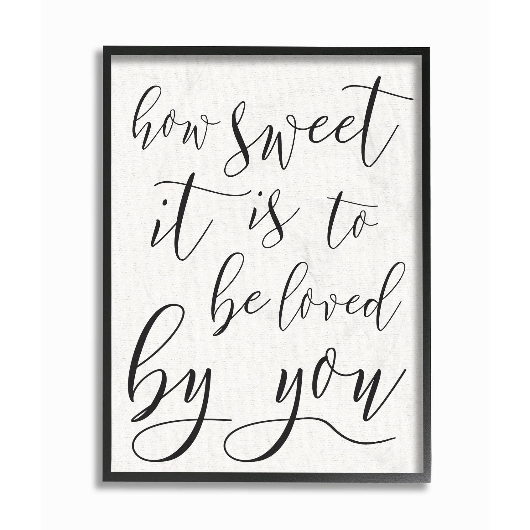 Stupell How Sweet It Is Typography Framed Giclee Texture Art 11 x 14