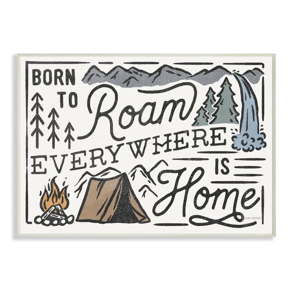Stupell Industries Born to Roam Everywhere Camping Forest Nature Words by Lisa Audit - Graphic Art Print | Wayfair