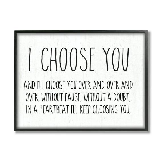 Stupell Industries " I Choose You Romantic Love Quote Casual " by Lettered And Lined