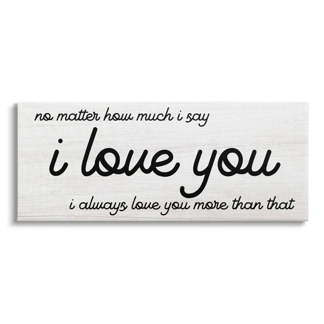 Stupell Industries I Love You More Romantic Inspirational Painting Gallery Wrapped Canvas Print Wall Art